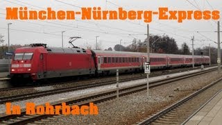 MünchenNürnbergExpress Einfahrt in Rohrbach Full HD [upl. by Amsab]