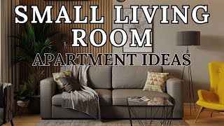 Small Apartment Living Room Ideas Maximizing Style in Minimal Space [upl. by Reeves492]