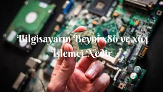 Bilgisayarın Beyni x86 ve x64 İşlemci Nedir [upl. by Aitahs867]