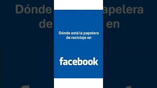 Dónde está la papelera de reciclaje en Facebook [upl. by Aremmat]