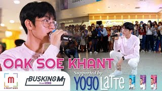 BuskingM EP15 Oak Soe KhantChit Nay PMyanmar Plaza [upl. by Atinahs352]