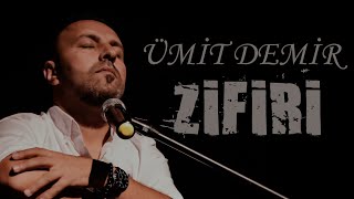 Ümit Demir  Zifiri [upl. by Dnalel]