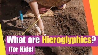 What are Hieroglyphics for kids  Learn about how Hieroglyphics impacted civilizations [upl. by Eartnoed740]