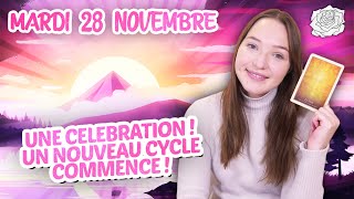 🥂UNE CÉLÉBRATION  UN NOUVEAU CYCLE COMMENCE  Tirage du jour  mardi 28 novembre [upl. by Aronoel904]