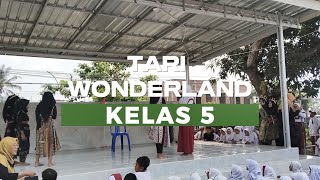 TARI WONDERLAND KELAS 5  Peringatan Hari Guru Nasional Tahun 2024 [upl. by Annid]