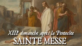 Sainte messe du XIIIème dimanche après la Pentecôte  RESPICE DOMINE [upl. by Rellek]