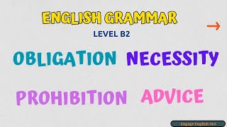 English Obligation Necessity Prohibition Advice I Level B2 I Learn English I Practice English [upl. by Gibert]