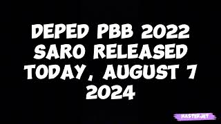 DEPED PBB 2022 SARO RELEASED TODAY AUGUST 7 2024 [upl. by Larimor400]