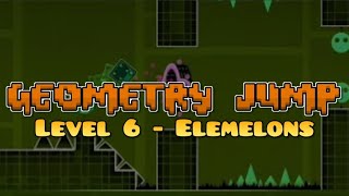 Geometry Jump  Level 6  Elemelons by Beez99 [upl. by Retsek406]