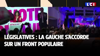 Législatives  la gauche saccorde sur un front populaire [upl. by Enael333]