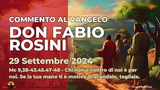 don Fabio Rosini  Commento al Vangelo di domenica 29 Settembre 2024 [upl. by Ebocaj]