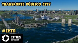 CITIES SKYLINES 2 GAMEPLAY EN ESPAÑOL  TRANSPORTE PUBLICO CITY  EPISODIO Nº111 [upl. by Rehpotsirhc]