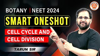 CELL CYCLE AND CELL DIVISION CLASS 11 ONE SHOT  NEET 2024  SMART ONE SHOT  BOTANY BY TARUN SIR [upl. by Briscoe]