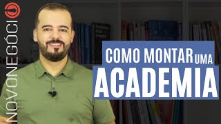 Como Montar uma Academia  Dicas Ganhos e Quanto Custa [upl. by Lianna]