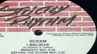 Scram  I Believe Midnight Mix 1990 [upl. by Jodee]