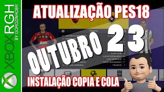 SAIU PATCH ATUALIZAÇÃO OUTUBRO 2023  PES 18 xbox360rgh [upl. by Nyral]