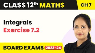 Integrals  Exercise 72  Class 12 Maths Chapter 7 202223 [upl. by Vacla]