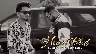 Tu MeRi HeRt BeNi JaNa Ae Gulab Sidhu New Punjabi Song Sukh Lotey Heart Beat Gulab Sidhu New Song 👇 [upl. by Eerihs]