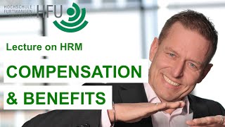 COMPENSATION AND BENEFITS  HRM Lecture 05 [upl. by Anatol872]