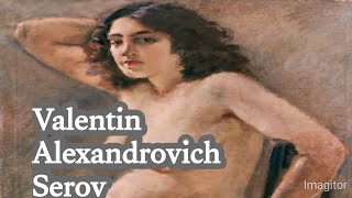 Valentin Alexandrovich Serov Biography and famous paintings [upl. by Arehsat]