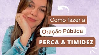 COMO fazer a ORAÇÃO PÚBLICA  Aprenda a ORAR [upl. by Aicatsana]