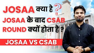 JEE MAINS 2024  What is JOSAA amp CSAB Counselling Process  JEE Mains 2024 Counselling Explained [upl. by Anialram]