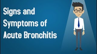 Signs and Symptoms of Acute Bronchitis [upl. by Ober997]