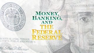 Money Banking and the Federal Reserve [upl. by Antrim929]