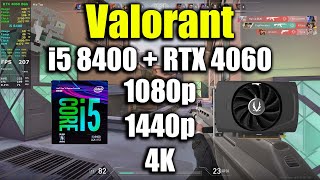 Valorant  i5 8400  RTX 4060 [upl. by Torbart]