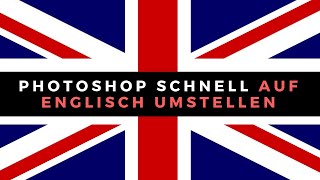 Photoshop Sprache ändern  Englisch  Deutsch [upl. by Barton402]