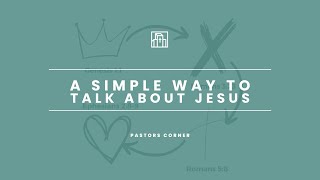 A simple way to talk about Jesus [upl. by Hteb]