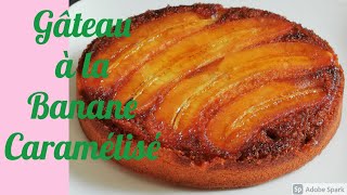 le délicieux gâteau à la banane caramélisé  Banana upside down cake recipe [upl. by Irakuy]