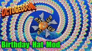 BIRTHDAY HAT MOD  Octogeddon Modded  COME TO MY PARTY PLEASE [upl. by Nylednarb690]