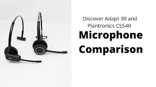 Discover Adapt 30 Wireless Headset Microphone Comparison To Plantronics CS540 [upl. by Marcia]