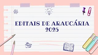 EDITAIS DE ARAÚCARIA 20242025 [upl. by Anahsirk774]