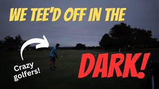 We teed off in the dark [upl. by Izaak]