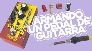 Armando Un Pedal De Efectos Desde Cero  Paradox Effects [upl. by Lynne]