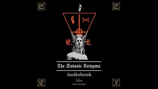 The Satanic Kerygma Audiobook [upl. by Elrahc738]