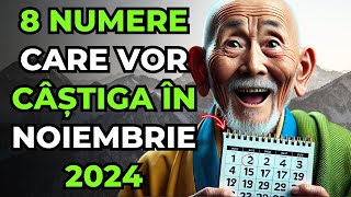 8 NUMERE NOROCOASE PENTRU A CÂȘTIGA ȘI A DEVENI BOGAT ÎN NOIEMBRIE 2024  ÎNVĂȚĂTURI BUDISTE [upl. by Rudich]