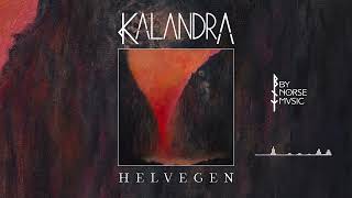 Kalandra  Helvegen Official Audio [upl. by Nuawd]