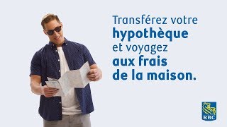 Transférez votre hypothèque à RBC® et voyagez aux frais de la maison [upl. by Eimirej]