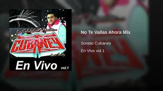 NO TE VALLAS AHORA  SONIDO CUBANEY DE LUCIO SÁNCHEZ en vivo [upl. by Mchenry]