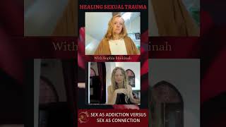 HEALING SEXUAL TRAUMA Sex as Addiction vs Sex as Connection traumahealing sexualtrauma selfcare [upl. by Demona631]