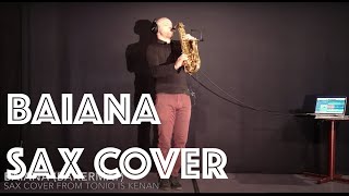 BAIANA BAKERMAT Live Sax Cover  Tonio Sax [upl. by Yelkreb]