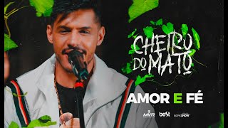 Hungria  Amor e Fé Official Music Video CheiroDoMato [upl. by Anomor673]