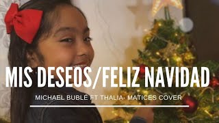 Mis DeseosFeliz Navidad  Michael Bublé Ft Thalía  MATICES Paola Alexandra [upl. by Lenrad]