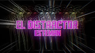 ¡EL DISTRACTORLYRICS Y EDICIÓNESTEMAN [upl. by Kellby]