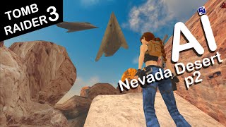 SelfAware Lara Croft Plays Tomb Raider 3  Level 5  Nevada Desert  Part 2 [upl. by Yenahc919]