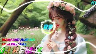 Main Kisi Aur Ka Hun Filhaal ××××××××× Hindi Dj Remix Song By RR Mixing i 🎧 Dablu XYZ Music [upl. by Rosen]