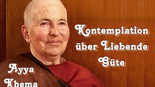 Kontemplation über Liebende Güte  Erklärung und Übung   Ayya Khema [upl. by Gail965]